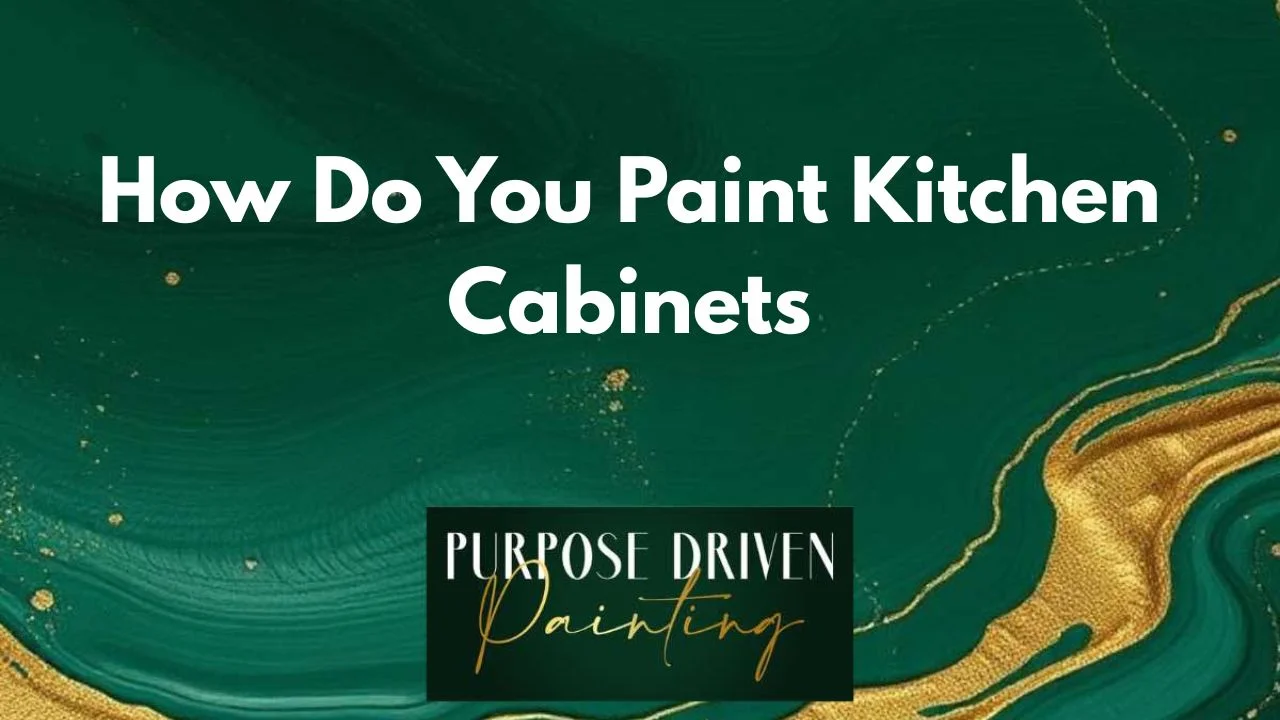 How Do You Paint Kitchen Cabinets