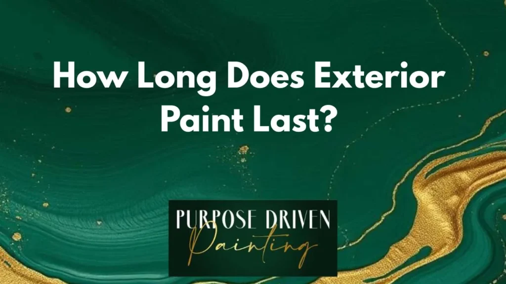 How Long Does Exterior Paint Last