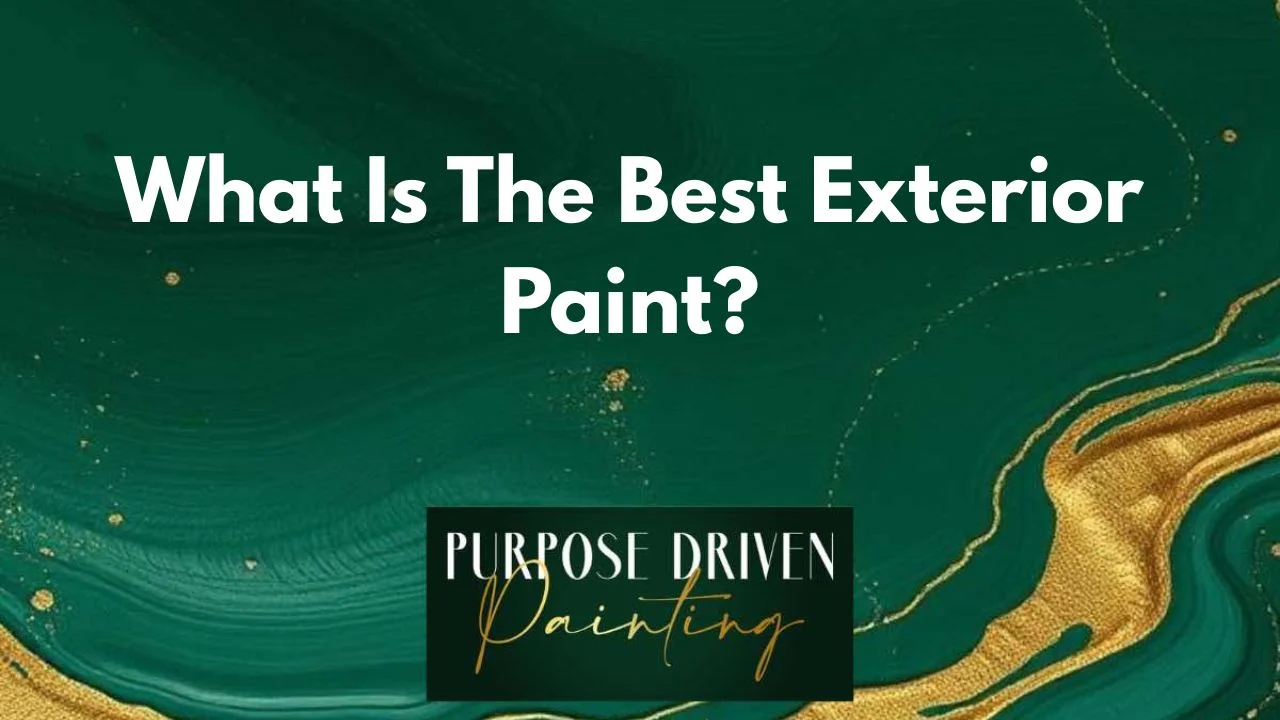 What Is The Best Exterior Paint