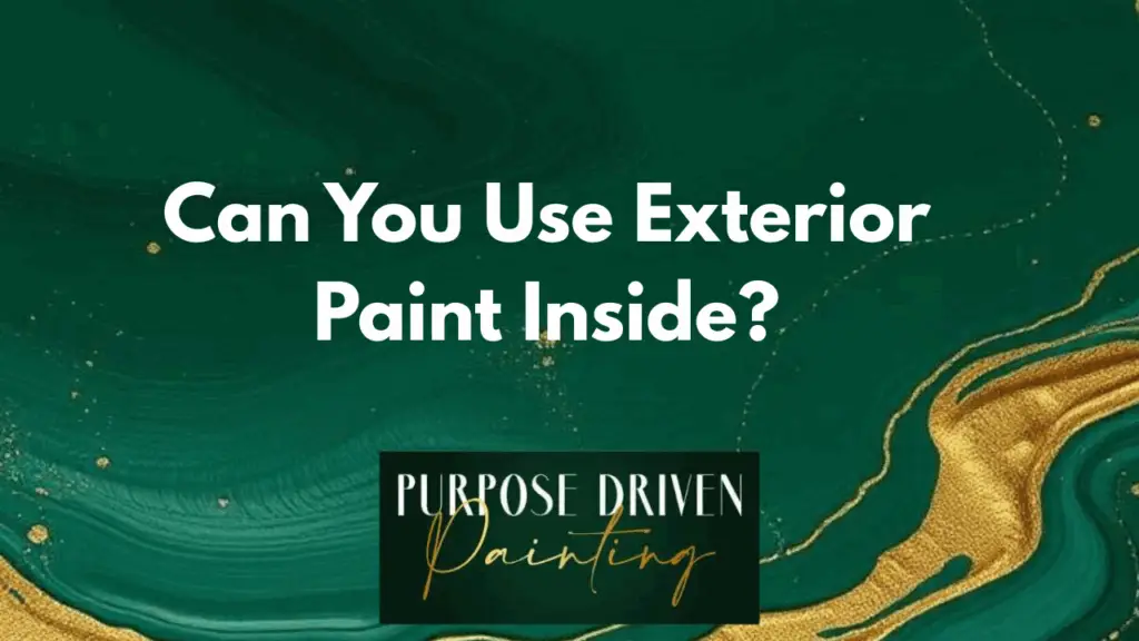 Can You Use Exterior Paint Inside?