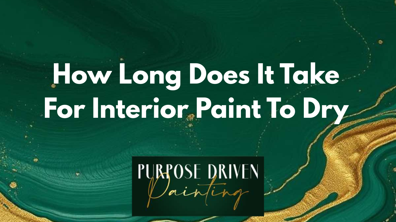 how long interior paint takes to dry