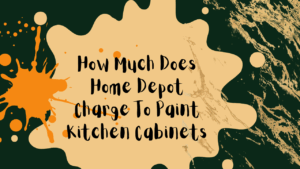 How Much Does Home Depot Charge To Paint Kitchen Cabinets