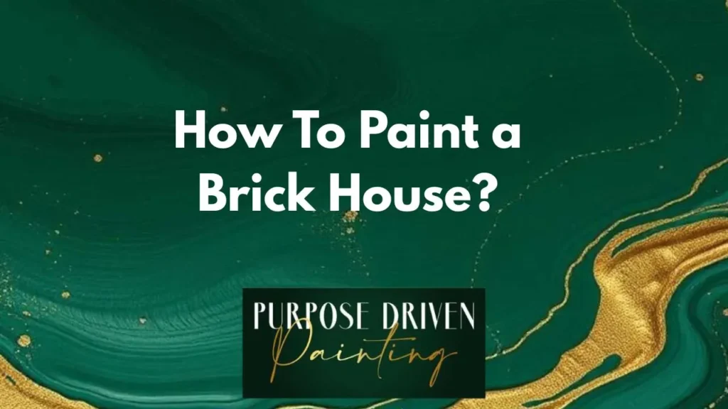 How To Paint Brick House
