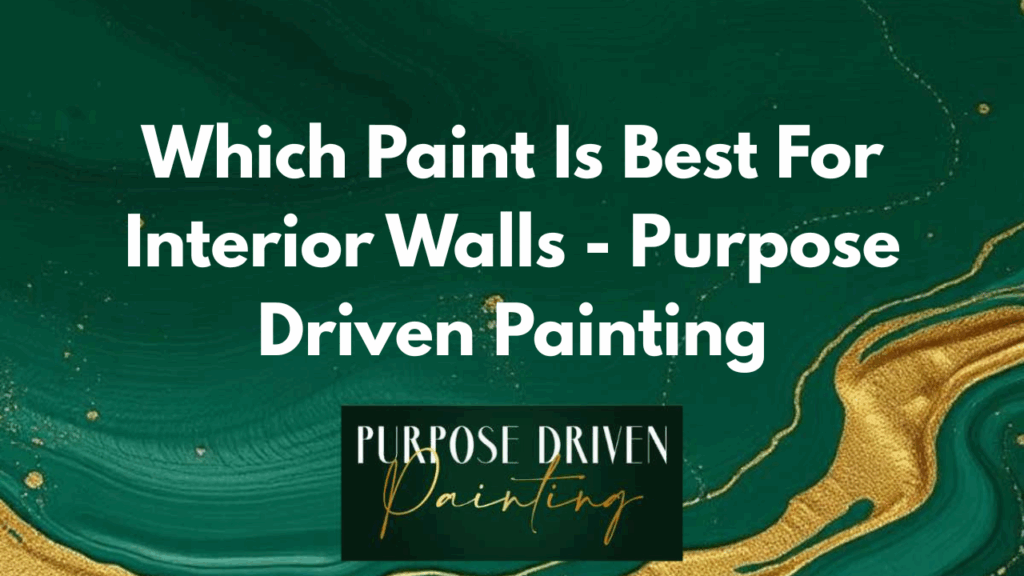 which-paint-is-best-for-interior-walls