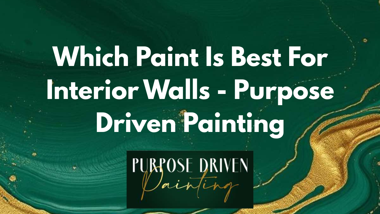 which-paint-is-best-for-interior-walls