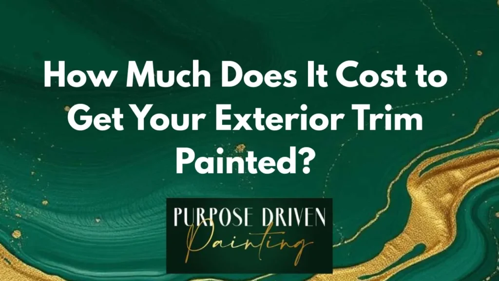 How Much Does It Cost to Get Your Exterior Trim Painted?