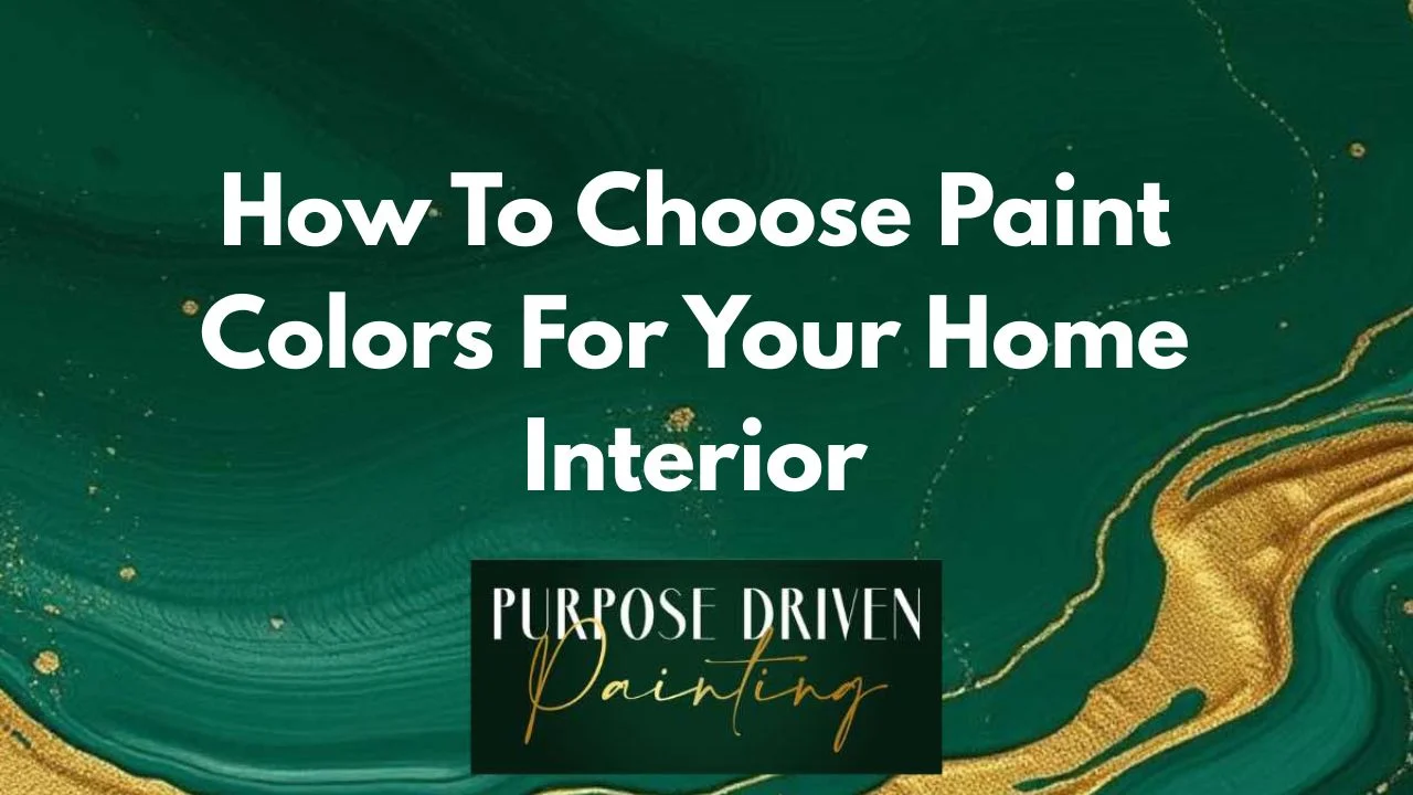 How To Choose Paint Colors For Your Home Interior