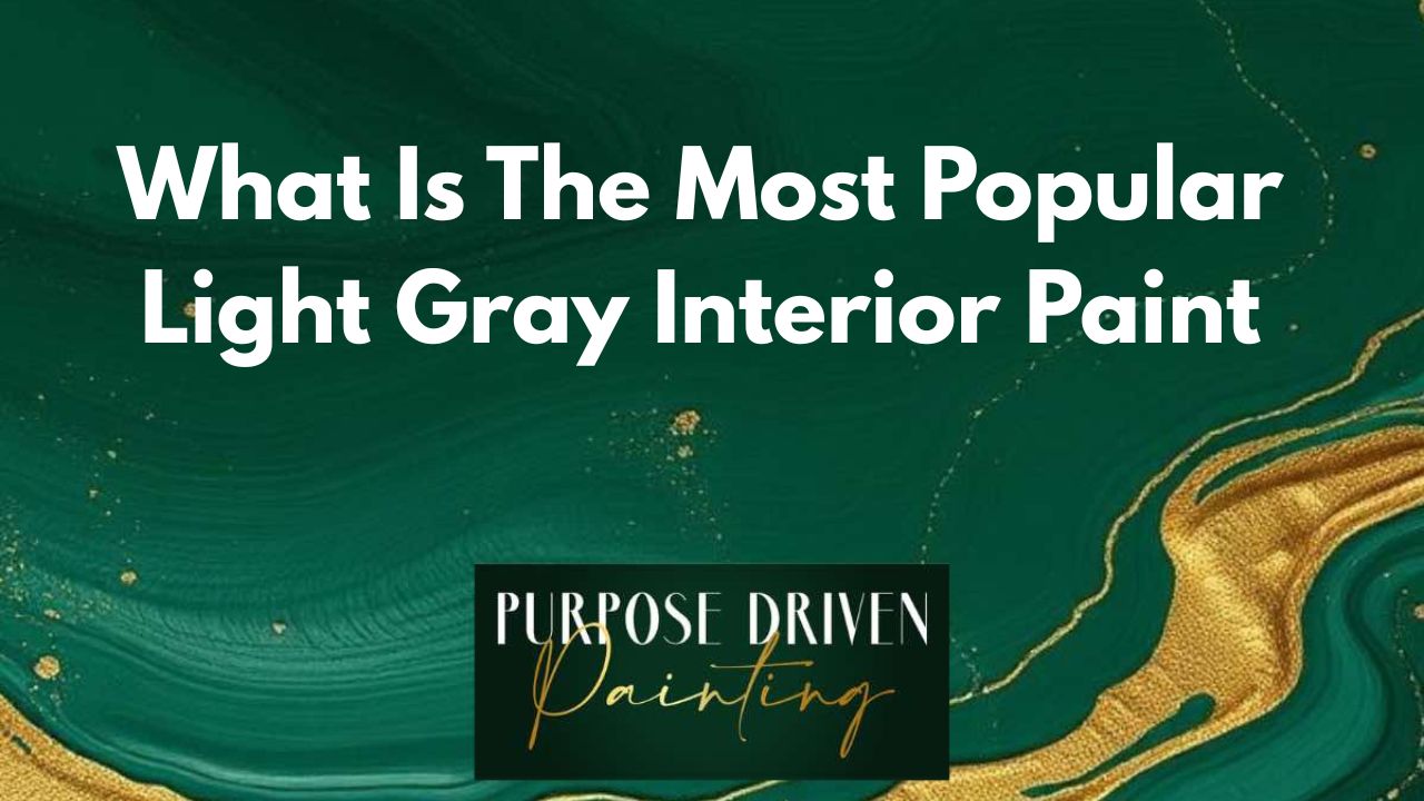 What Is The Most Popular Light Gray Interior Paint