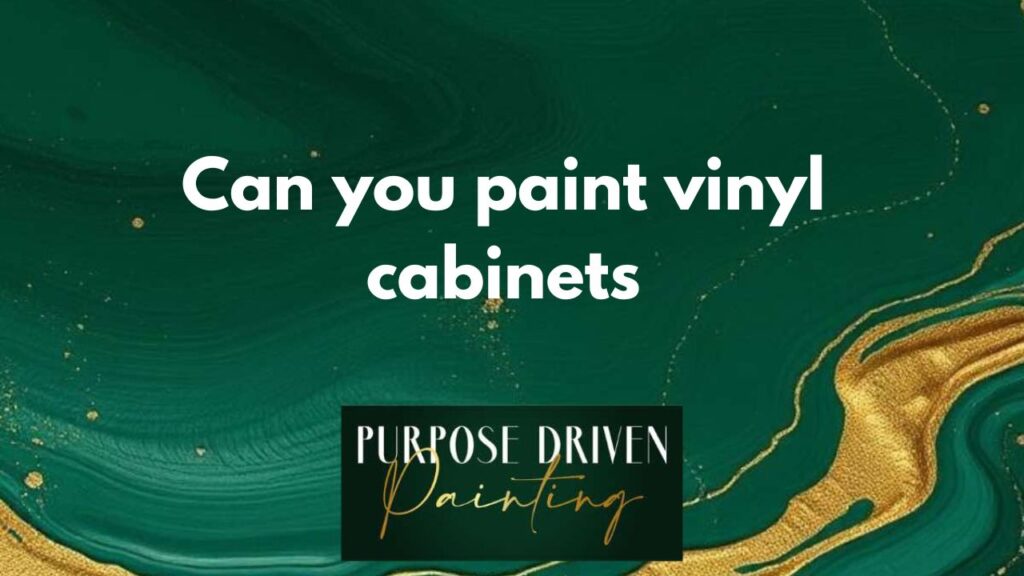 Can you paint vinyl cabinets