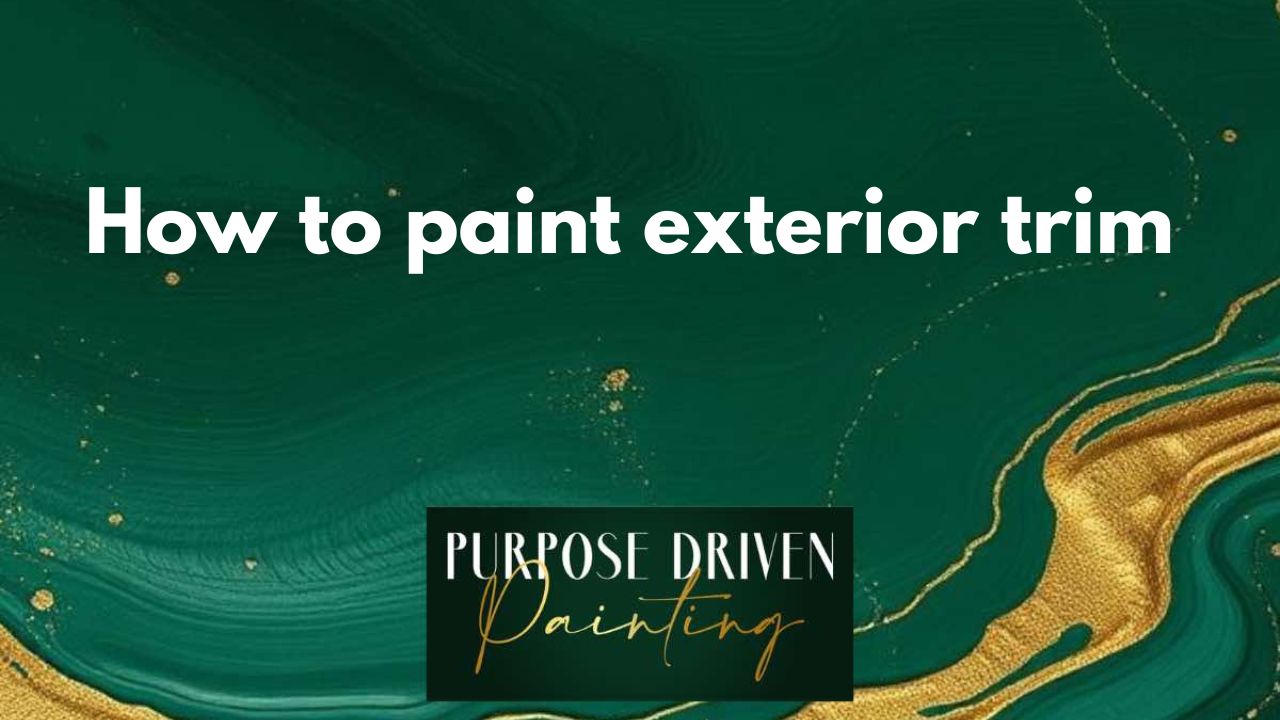 How to paint exterior trim