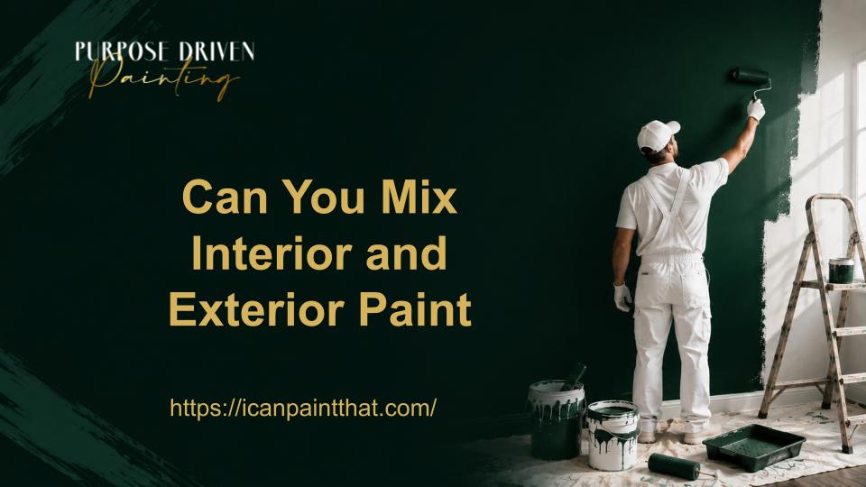 Can You Mix Interior and Exterior Paint?