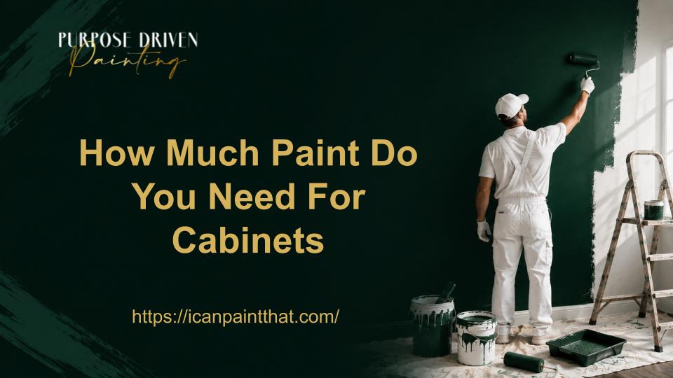 How Much Paint Do You Need For Cabinets