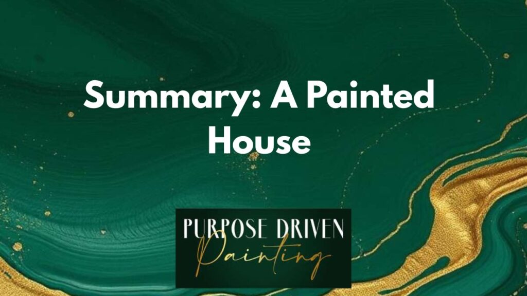 Summary: A Painted House