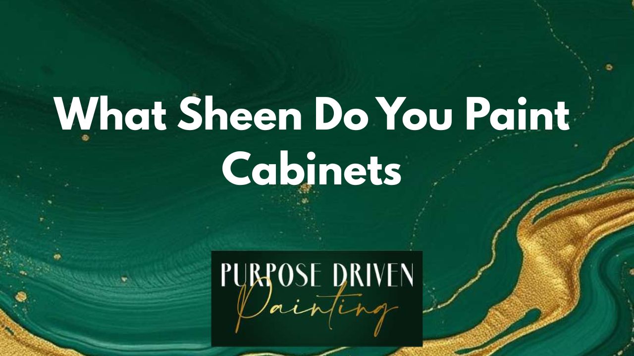 What Sheen Do You Paint Cabinets