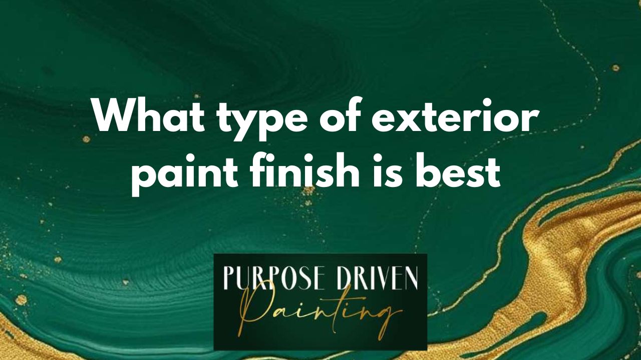 What type of exterior paint finish is best