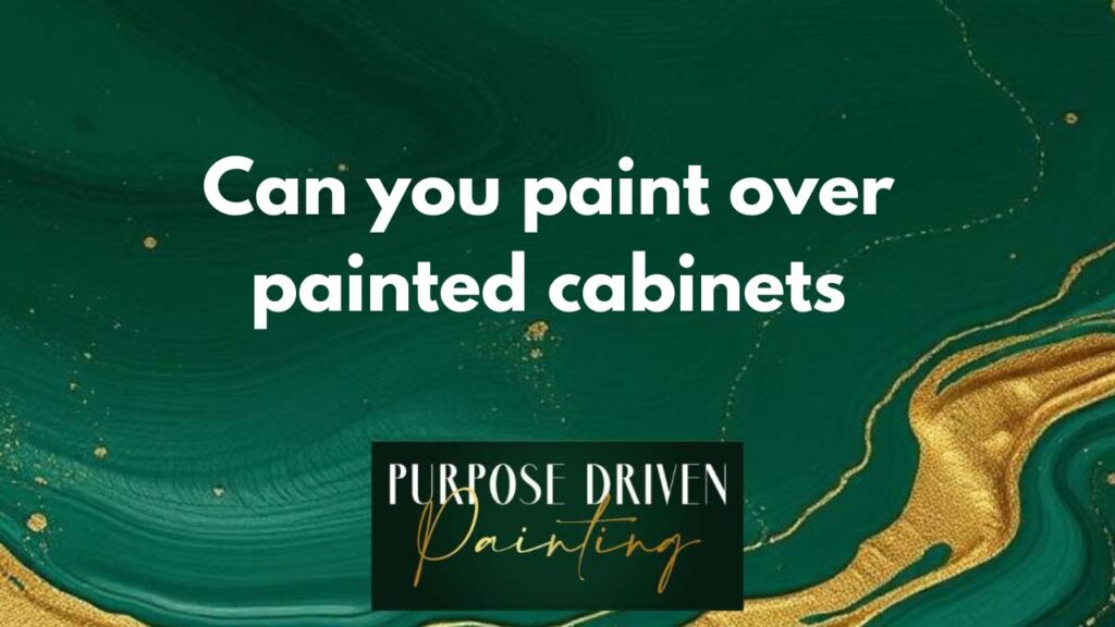 can you paint over painted cabinets