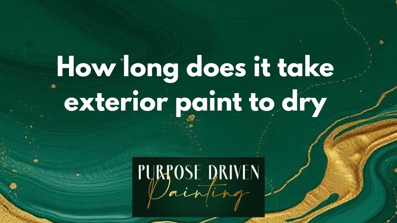 How long does it take exterior paint to dry