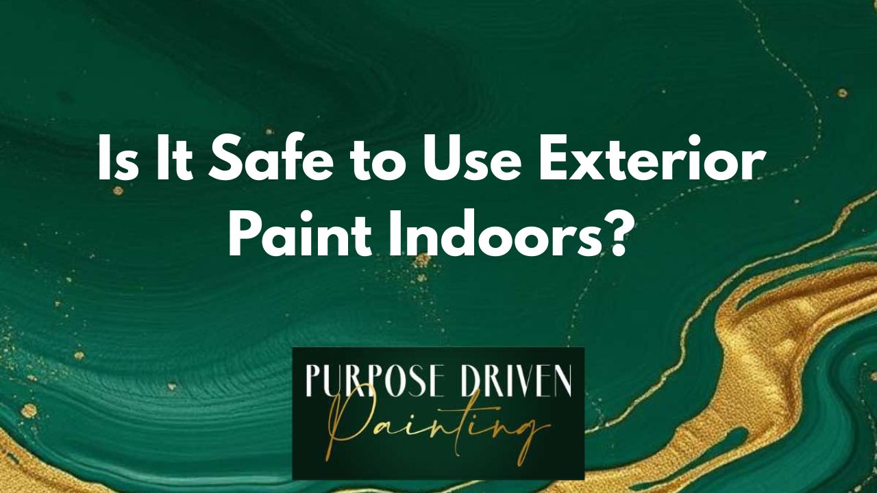 Is It Safe to Use Exterior Paint Indoors?