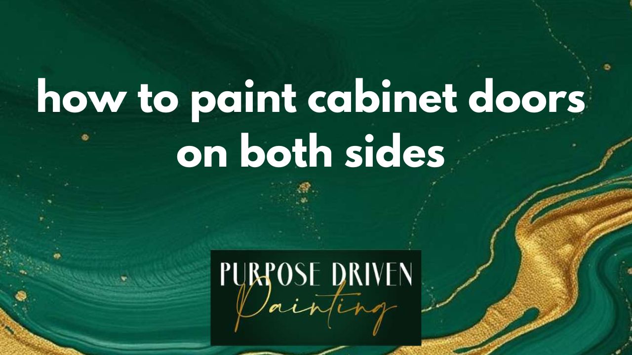 how to paint cabinet doors on both sides