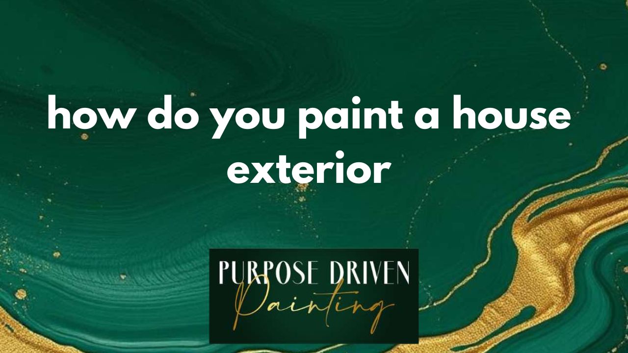 how do you paint a house exterior