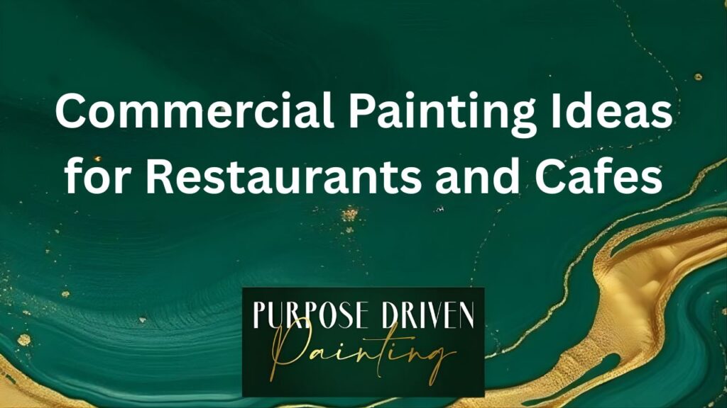 Commercial Painting Ideas for Restaurants and Cafes