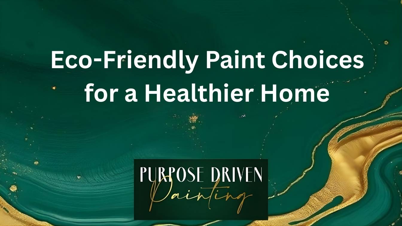 Eco-Friendly Paint Choices for a Healthier Home