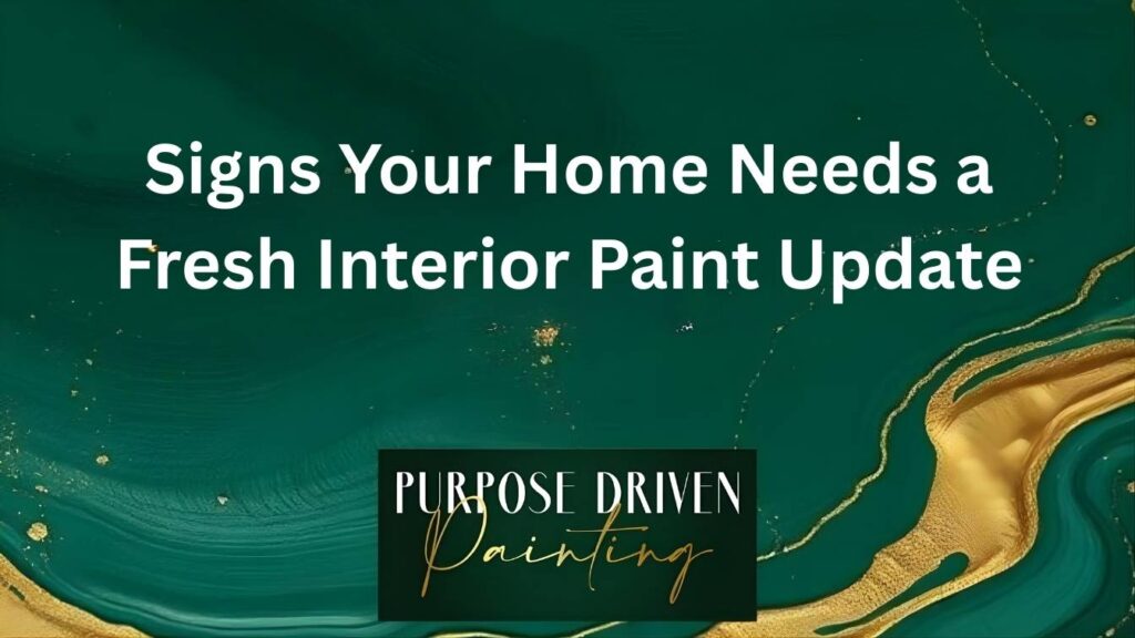 Signs Your Home Needs a Fresh Interior Paint Update