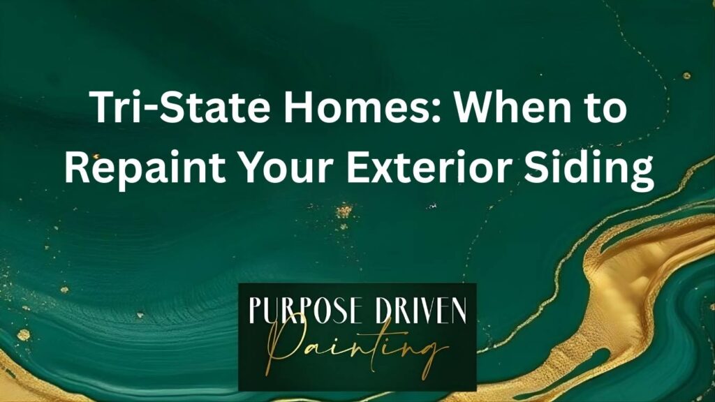 Tri-State Homes: When to Repaint Your Exterior Siding