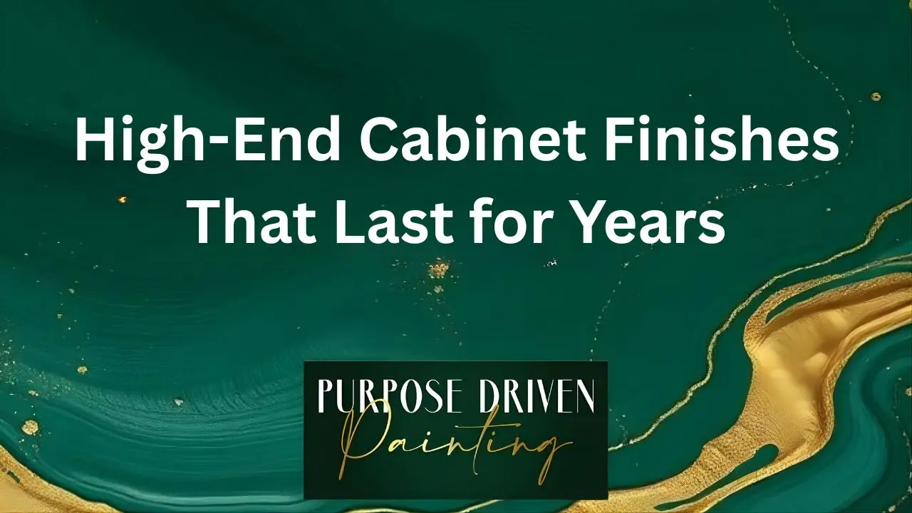 High-End Cabinet Finishes That Last for Years