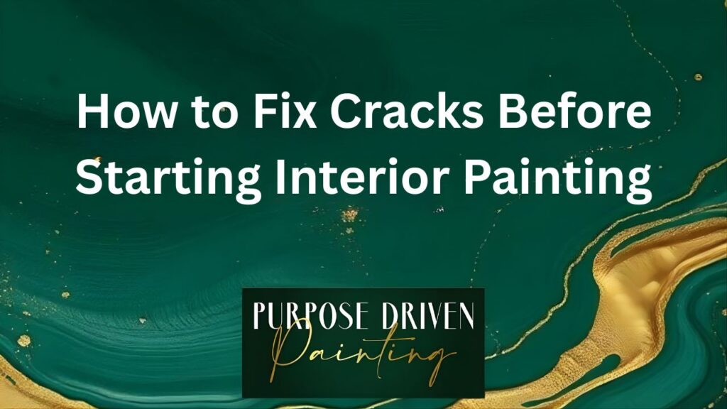 How to Fix Cracks Before Starting Interior Painting