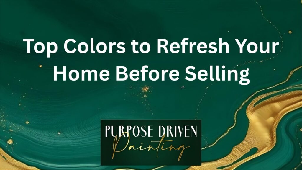 Top Colors to Refresh Your Home Before Selling