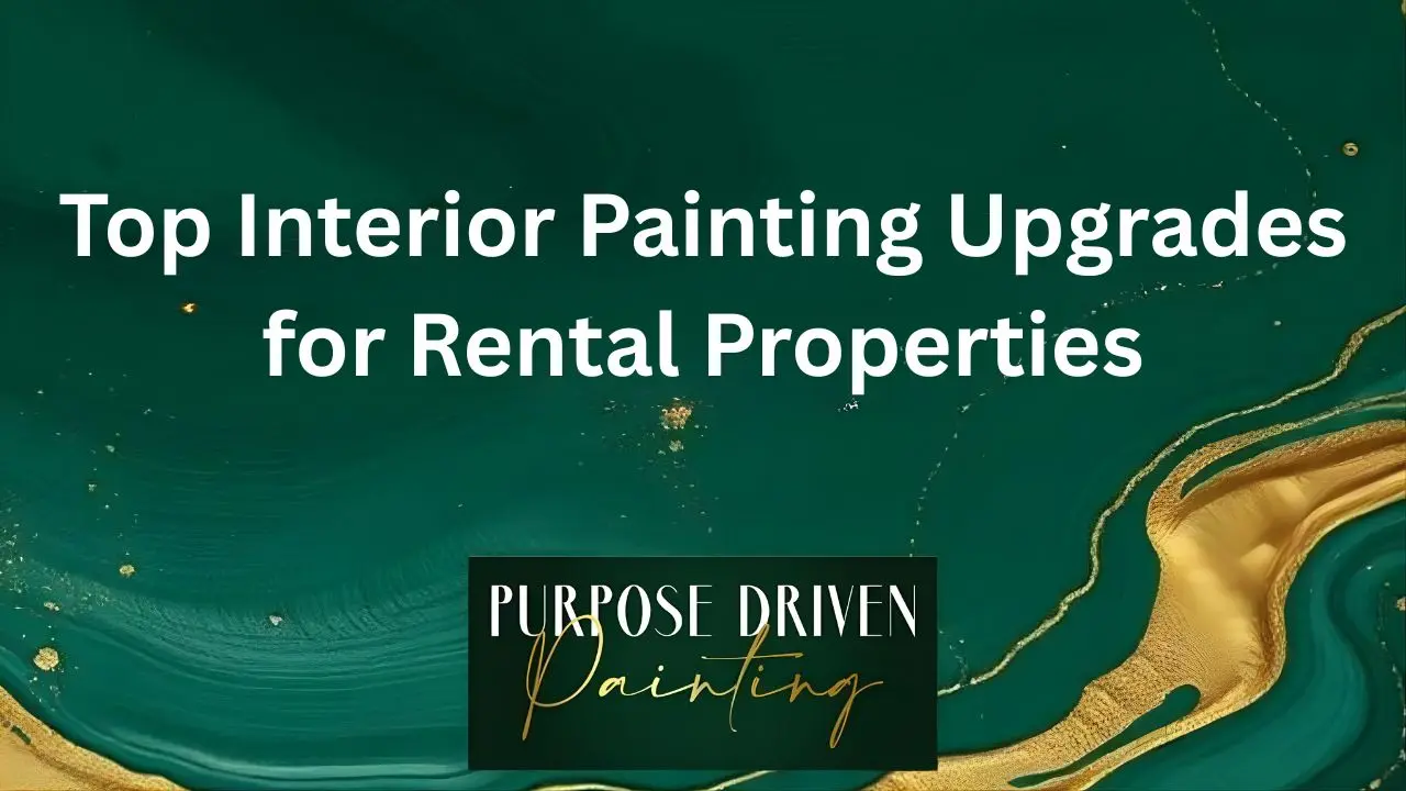 Top Interior Painting Upgrades for Rental Properties