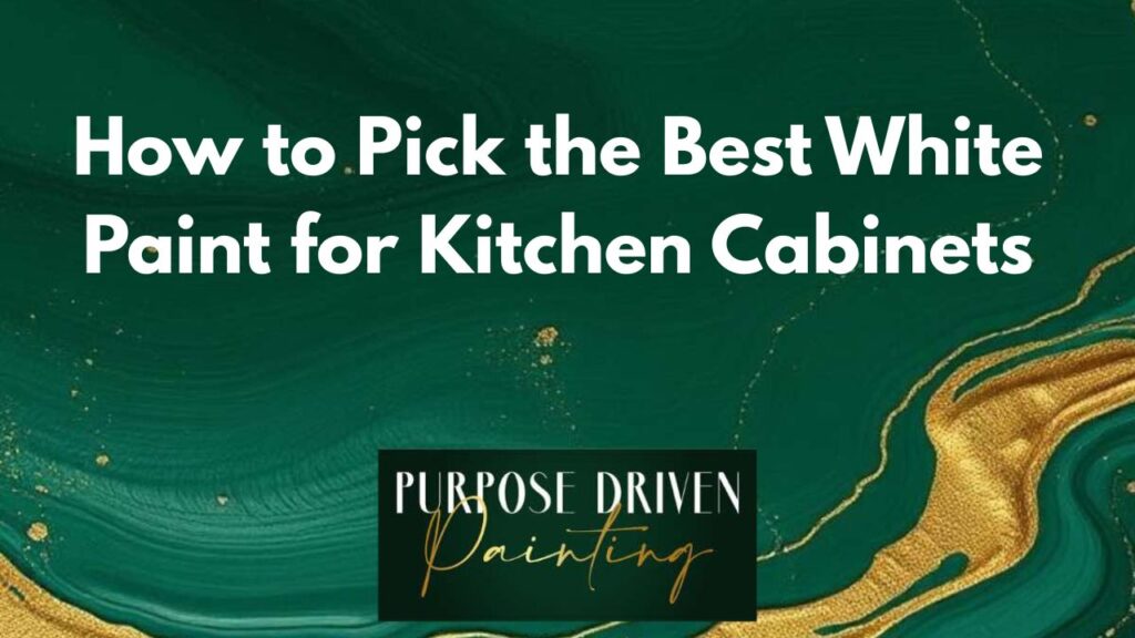 How to Pick the Best White Paint for Kitchen Cabinets