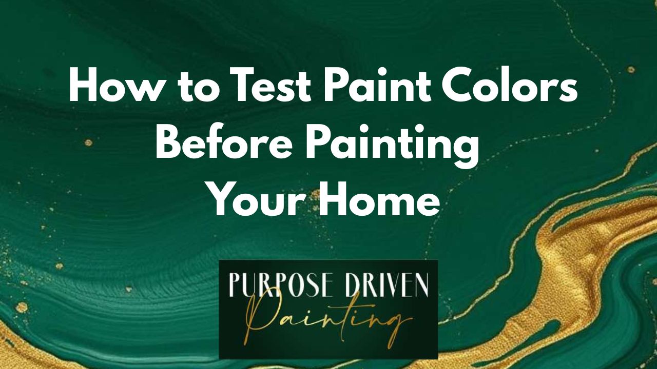 How to Test Paint Colors Before Painting Your Home