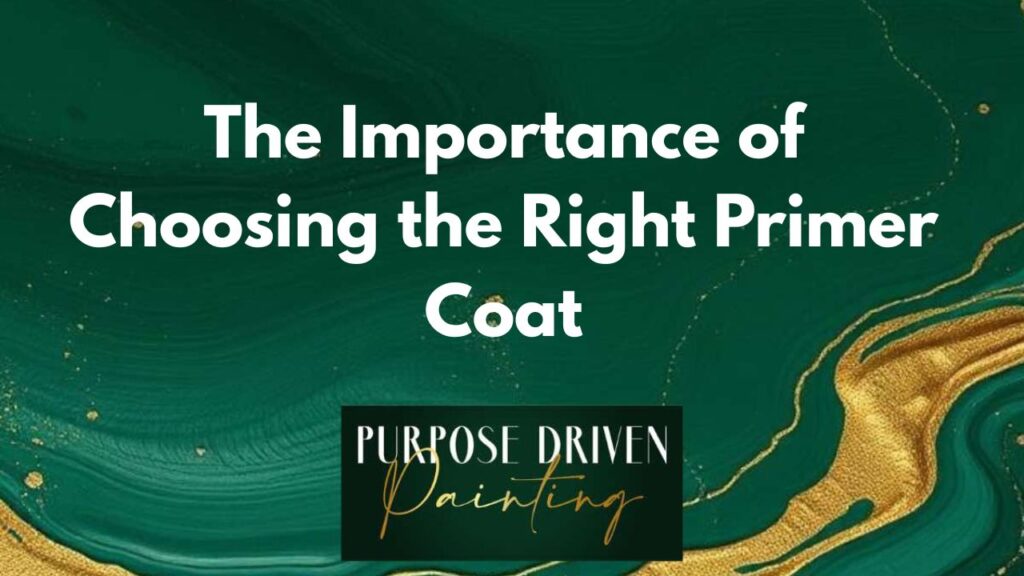 The Importance of Choosing the Right Primer Coat