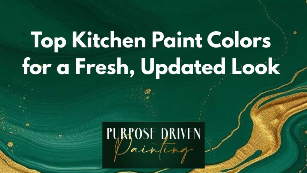 Top Kitchen Paint Colors for a Fresh, Updated Look