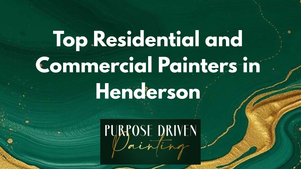 Top Residential and Commercial Painters in Henderson