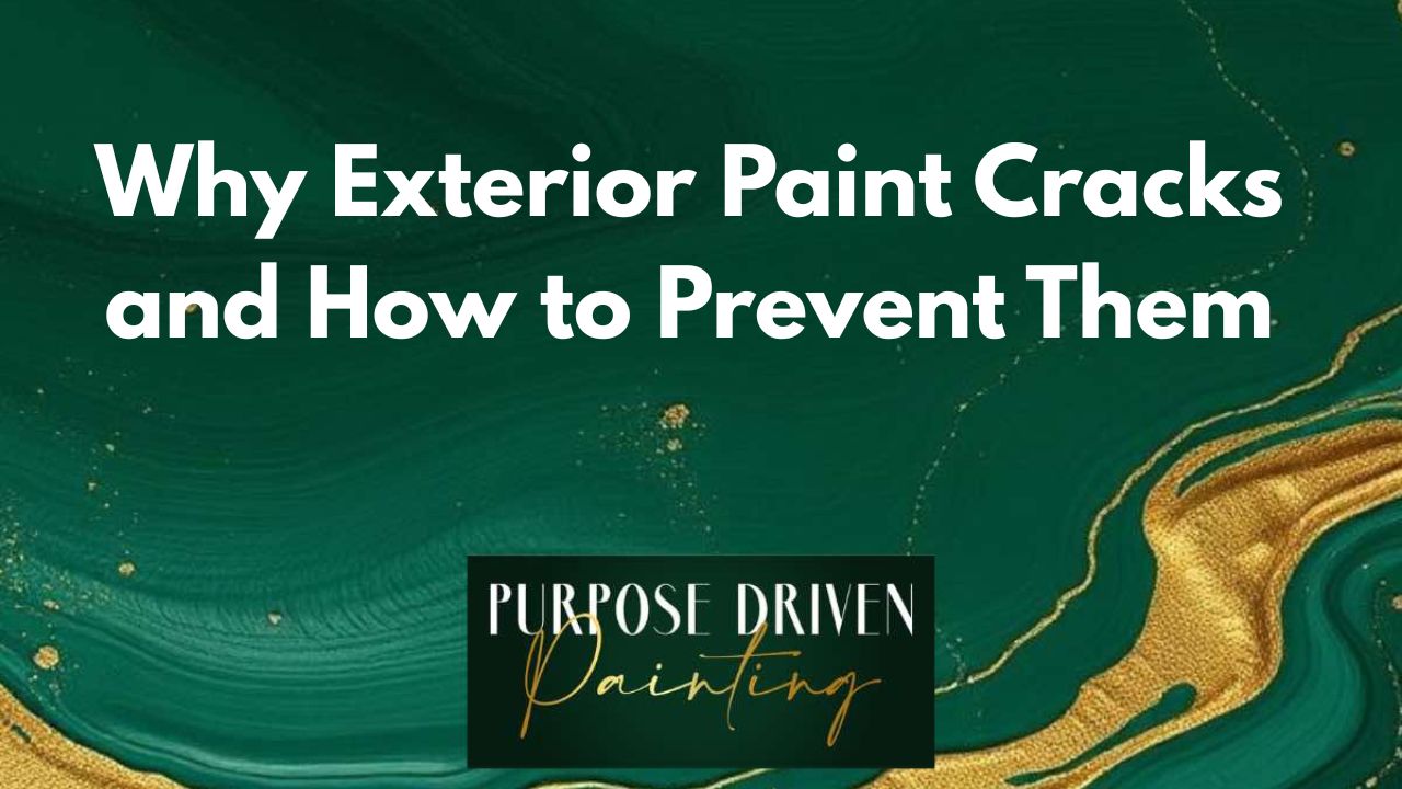 Why Exterior Paint Cracks and How to Prevent Them