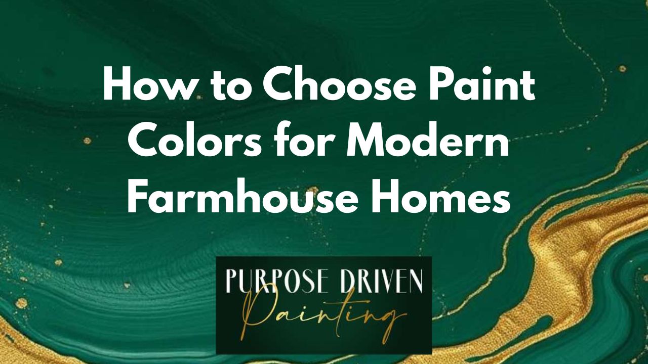 How to Choose Paint Colors for Modern Farmhouse Homes