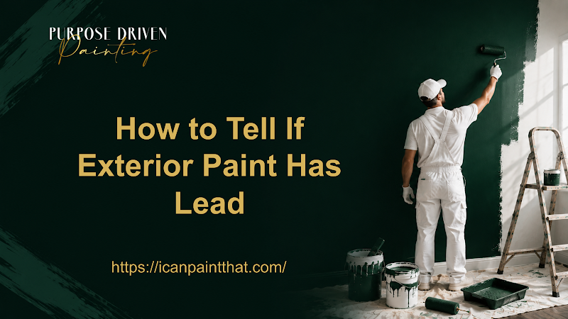 How to Tell If Exterior Paint Has Lead