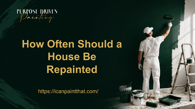 How Often Should a House Be Repainted