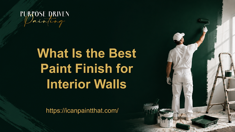 What Is the Best Paint Finish for Interior Walls