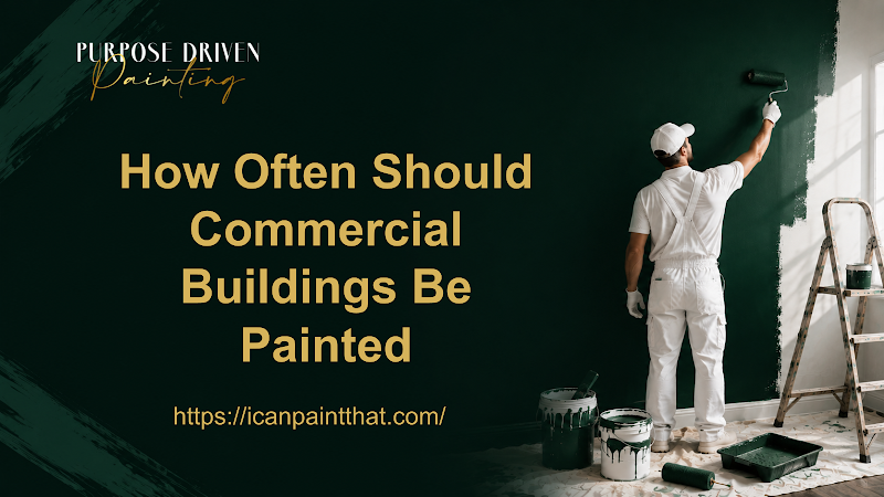 How Often Should Commercial Buildings Be Painted